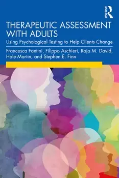 Image of Therapeutic Assessment with Adults Using Psychological Testing to Help Clients Change