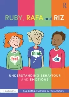 Image of Ruby, Rafa and Riz: Understanding Behaviour and Emotions