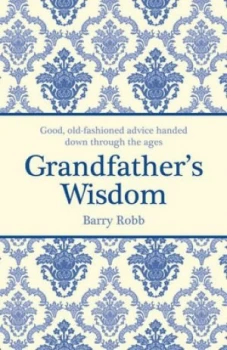 Image of Grandfathers Wisdom by Barry Robb Hardback
