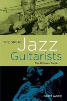 Image of The Great Jazz Guitarists by Scott Yanow Paperback