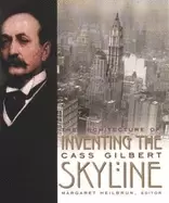 Image of inventing the skyline the architecture of cass gilbert