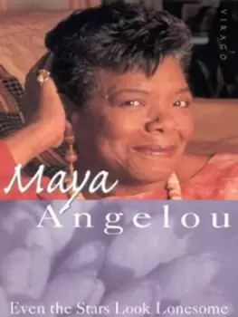 Image of Even the stars look lonesome by Dr Maya Angelou