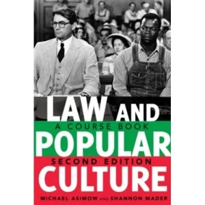 Image of Law and Popular Culture: A Course Book (2nd Edition) by Shannon Mader, Michael Asimow (Paperback, 2013)