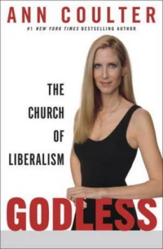 Image of Godless by Ann Coulter Hardback