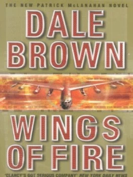 Image of Wings of Fire by Dale Brown Hardback