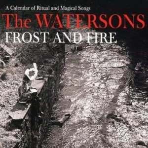 Image of Frost and Fire by The Watersons CD Album