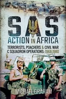 Image of SAS Action in Africa : Terrorists, Poachers and Civil War C Squadron Operations: 1968-1980
