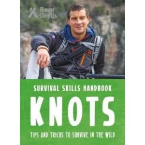 Image of Bear Grylls Survival Skills Handbook: Knots