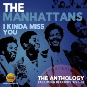 image of I Kinda Miss You The Anthology Columbia Records 1973-87 by The Manhattans CD Album