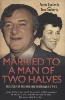 Image of Married to a Man of Two Halves by Agnes Docherty Hardback