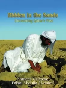 Image of Hidden in the Sands : Uncovering Qatar's Past