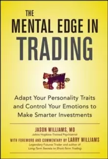 Image of The Mental Edge in Trading : Adapt Your Personality Traits and Control Your Emotions to Make Smarter Investments