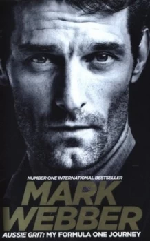 Image of Aussie Grit by Mark Webber Hardback