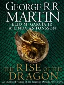Image of The Rise of the Dragon : An Illustrated History of the Targaryen Dynasty