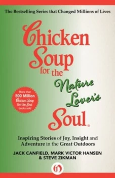 Image of Chicken Soup for the Nature Lovers Soul by Jack Canfield and Mark Victor Hansen and Steve Zikman Book