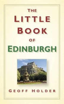 Image of The Little Book of Edinburgh by Geoff Holder Hardback