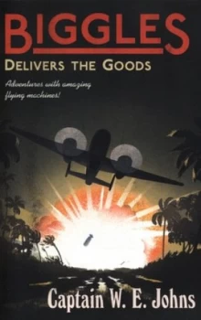 Image of Biggles Delivers the Goods by W E Johns Book