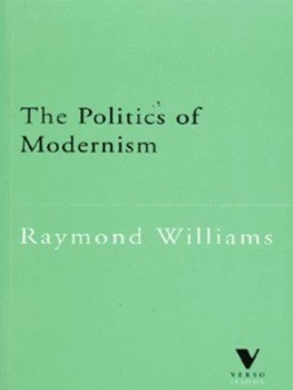 Image of The Politics of Modernism by Raymond Williams Paperback