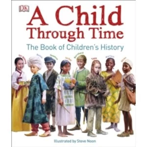 Image of A Child Through Time by DK (Hardback, 2017)