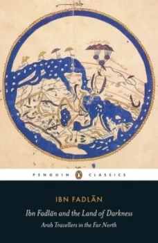 Image of Ibn Fadlan and the Land of Darkness by Ibn Fadlan Book