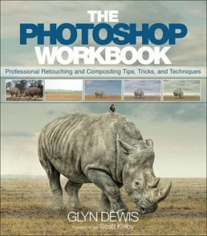 Image of The Photoshop workbook by Glyn Dewis