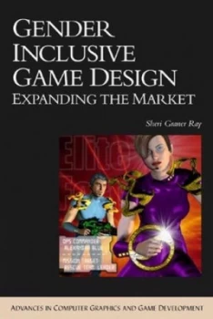 Image of Gender Inclusive Game Design by Sheri Graner Ray Hardback