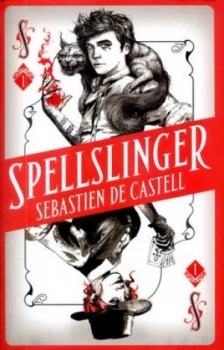 Image of Spellslinger by Sebastien De Castell Hardback