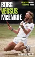 Image of borg versus mcenroe the greatest rivalry the greatest match