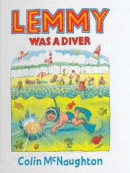 Image of Lemmy Was a Diver by Colin Mcnaughton Hardback