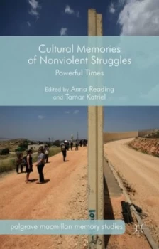 Image of Cultural Memories of Nonviolent Struggles by A. Reading Hardback