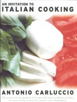 Image of An Invitation to Italian Cooking by Antonio Carluccio and Steve Lee and Flo Bayley Hardback