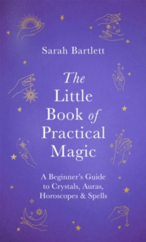 Image of The Little Book of Practical Magic. Hardback. By Sarah Bartlett Books