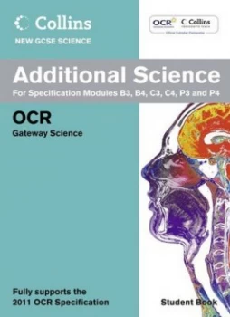 Image of Collins New Gcse Science. Additional Science B for Specification Modules B3 B4 C3 C4 P3 and P4 by Chris Sherry Paperback