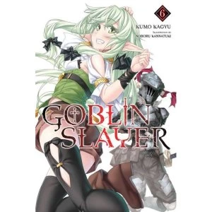 image of Goblin Slayer, Vol. 6 (light novel)