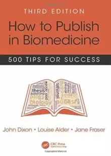 Image of How to Publish in Biomedicine : 500 Tips for Success, Third Edition