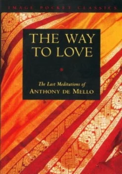 Image of The Way to Love by Anthony De Mello Paperback