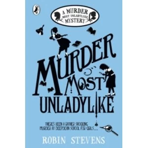 Image of Murder Most Unladylike: A Murder Most Unladylike Mystery by Robin Stevens (Paperback, 2016)