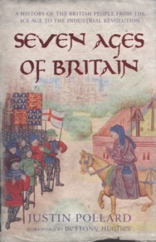 Image of Seven Ages of Britain by Justin Pollard Paperback