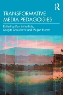 Image of Transformative Media Pedagogies