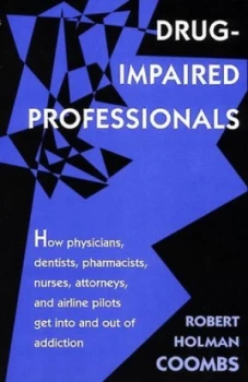 Image of Drug-Impaired Professionals by Robert Holman Coombs Paperback