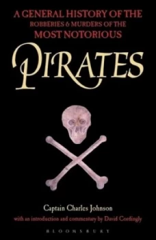 Image of A General History of the Robberies and Murders of the Most Notorious Pirates by Charles Johnson Paperback