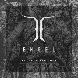 image of Abandon All Hope by Engel CD Album