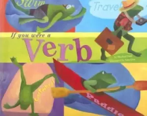 Image of If You Were a Verb by ,Michael Dahl