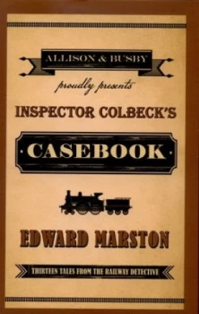 Image of Inspector Colbecks Casebook by Edward Marston Paperback