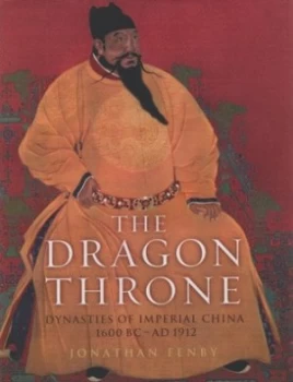 Image of The Dragon Throne by Jonathan Fenby Hardback
