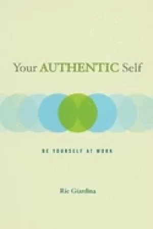 Image of your authentic self be yourself at work