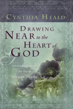 Image of Drawing near to the Heart of God by Cynthia Heald and Cynthia Heald Book