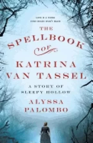 Image of spellbook of katrina van tassel a story of sleepy hollow