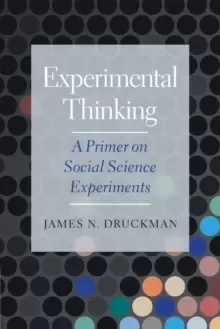 Image of Experimental Thinking : A Primer on Social Science Experiments