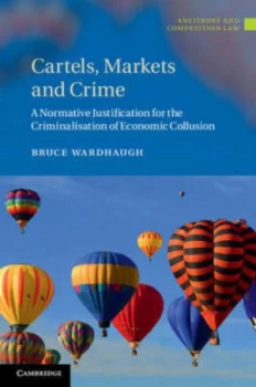 Image of Cartels Markets and Crime by Bruce Wardhaugh Hardback